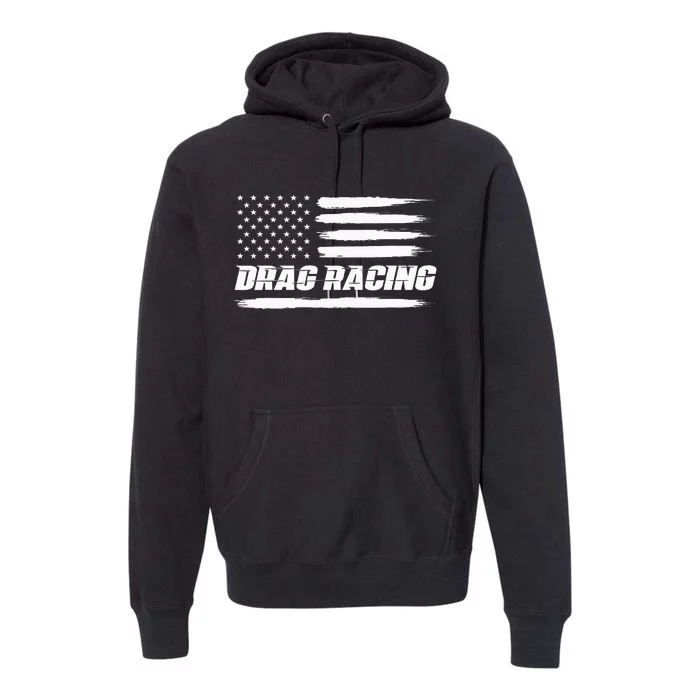 Drag Racing American Flag Drag Racer Race Car Lover Premium Hoodie