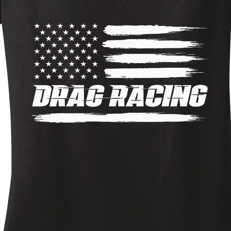 Drag Racing American Flag Drag Racer Race Car Lover Women's V-Neck T-Shirt