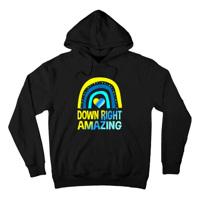 Down Right Amazing Down Syndrome Shirts Awareness Tall Hoodie