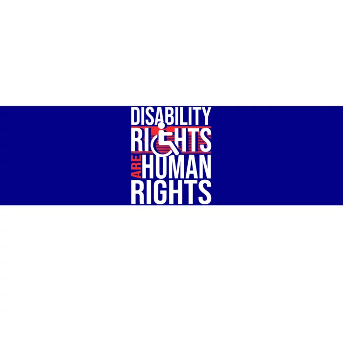 Disability Rights Are Human Rights Gift Funny Wheelchair Handicap Gift Bumper Sticker