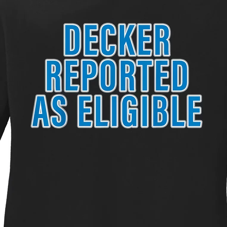 Decker Reported As Eligible Ladies Long Sleeve Shirt