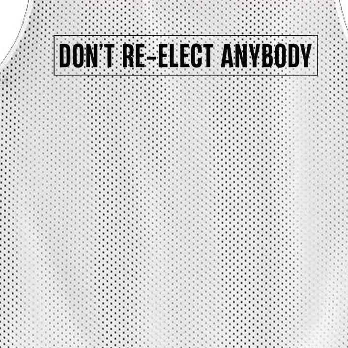 DonT Reelect Anybody Presidential Election 2024 Mesh Reversible Basketball Jersey Tank