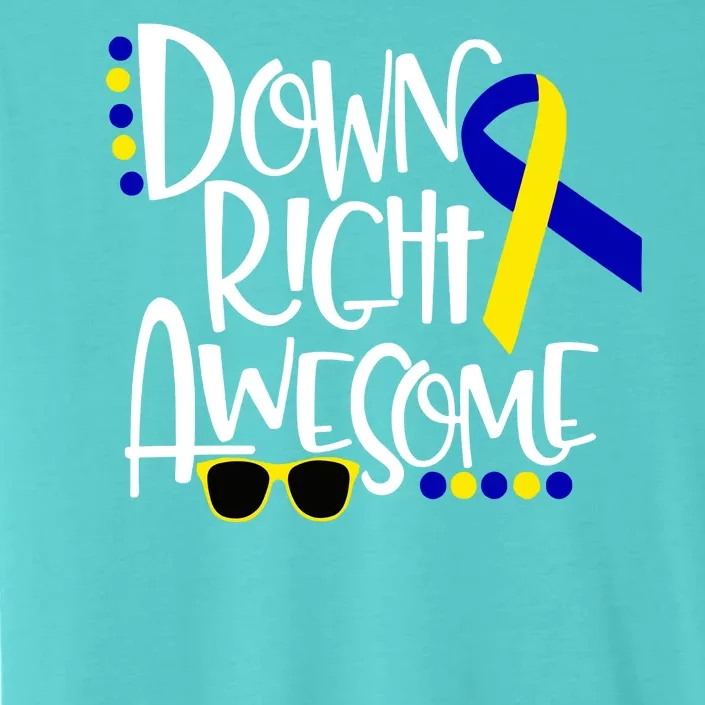 Down Right Awesome Down Syndrome Awareness Ribbon ChromaSoft Performance T-Shirt