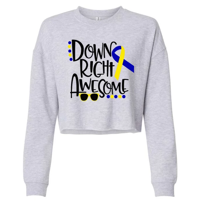 Down Right Awesome Down Syndrome Awareness Ribbon Cropped Pullover Crew