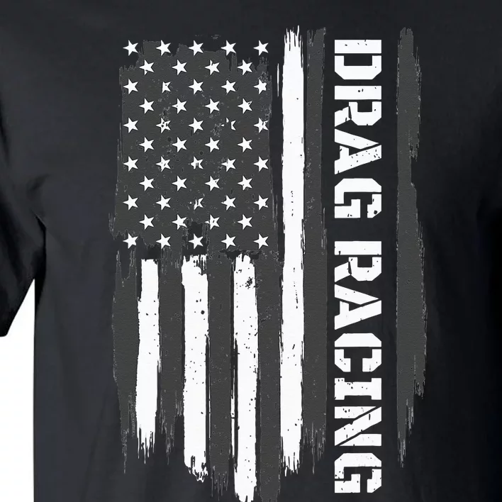 Drag Racing American Flag Drag Racer Race Car Lover Tall T-Shirt