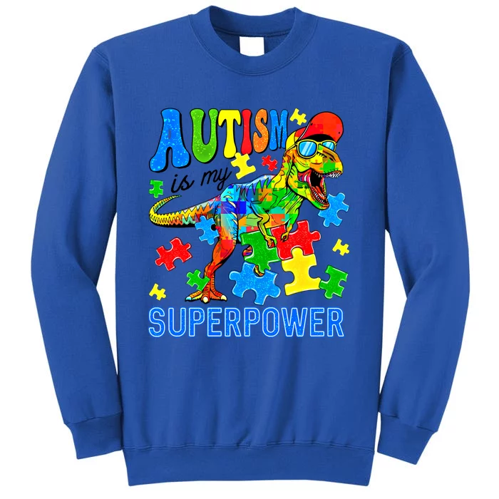 Dinosaur Rex Autism Is My Superpower Autism Awareness Gift Sweatshirt