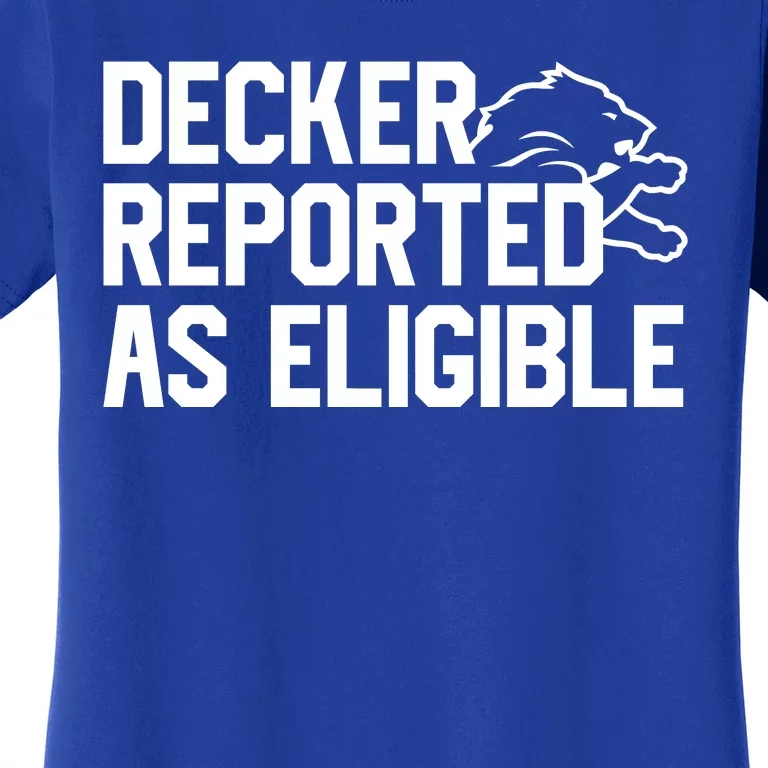 Decker Reported As Eligible Funny Saying Women's T-Shirt