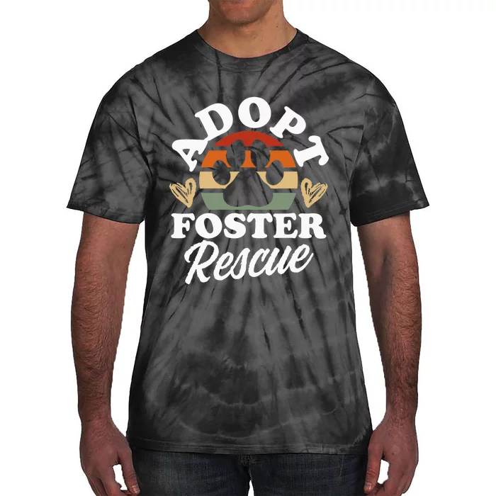 Dog Rescue Adopt Foster Rescue Animal Rescue Tie-Dye T-Shirt