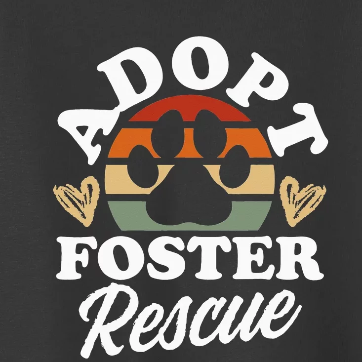 Dog Rescue Adopt Foster Rescue Animal Rescue Toddler T-Shirt