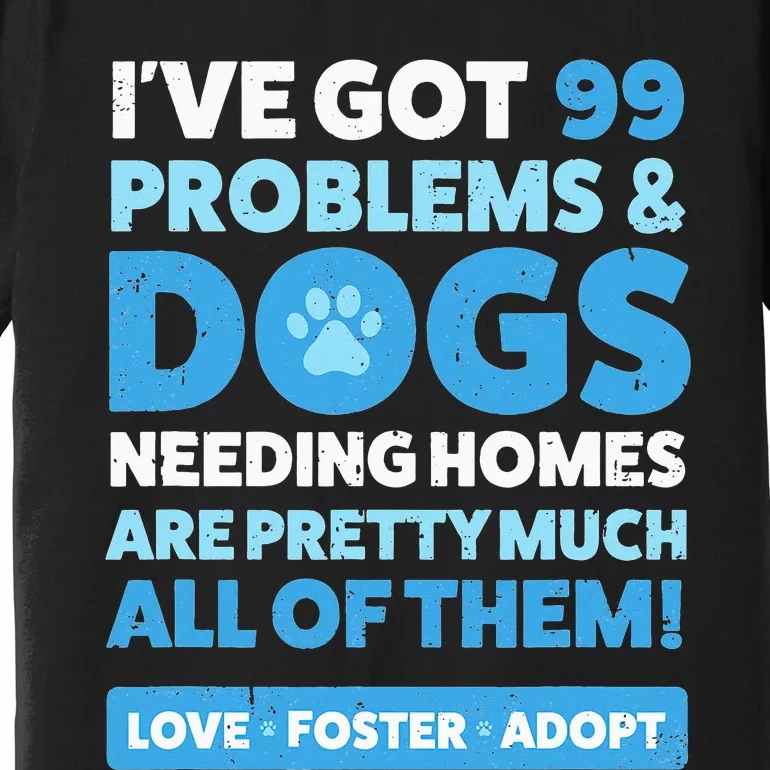 Dog Rescue Animal Rescue Dog Adopt Foster Premium T-Shirt