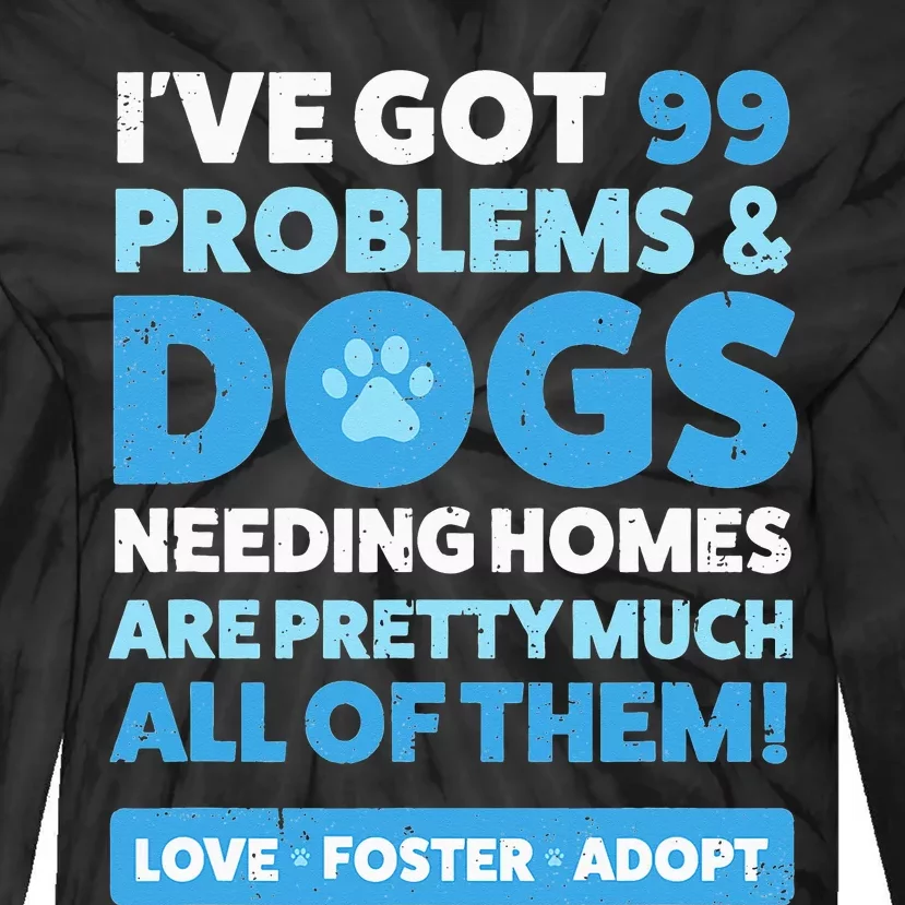 Dog Rescue Animal Rescue Dog Adopt Foster Tie-Dye Long Sleeve Shirt