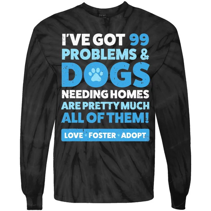 Dog Rescue Animal Rescue Dog Adopt Foster Tie-Dye Long Sleeve Shirt