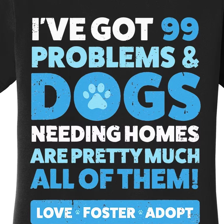 Dog Rescue Animal Rescue Dog Adopt Foster Women's T-Shirt