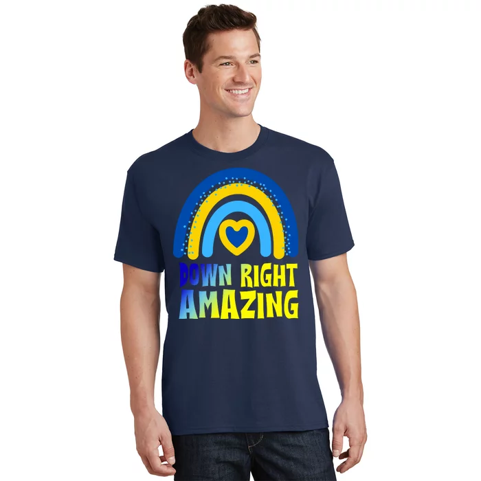 Down Right Amazing Rainbow Down Syndrome Awareness T-Shirt