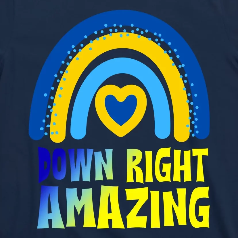 Down Right Amazing Rainbow Down Syndrome Awareness T-Shirt