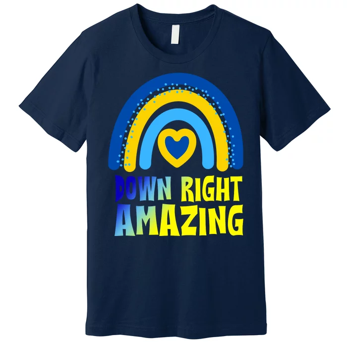 Down Right Amazing Rainbow Down Syndrome Awareness Premium T-Shirt