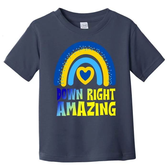 Down Right Amazing Rainbow Down Syndrome Awareness Toddler T-Shirt