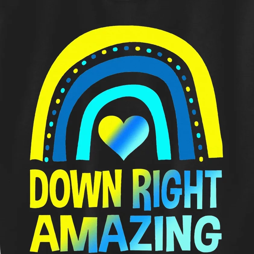 Down Right Amazing Down Syndrome Awareness Kids Sweatshirt