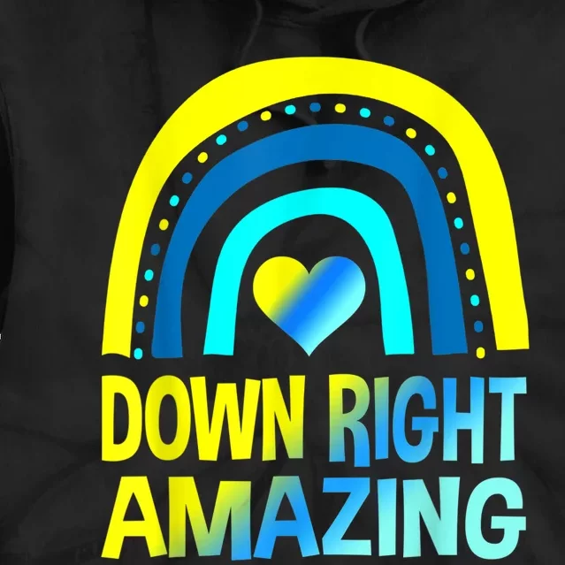 Down Right Amazing Shirt Down Syndrome Shirts Awareness Tie Dye Hoodie