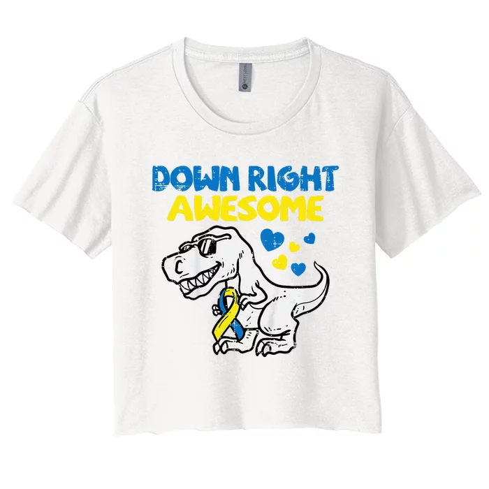 Down Right Awesome Dino Down Syndrome Awareness Women's Crop Top Tee