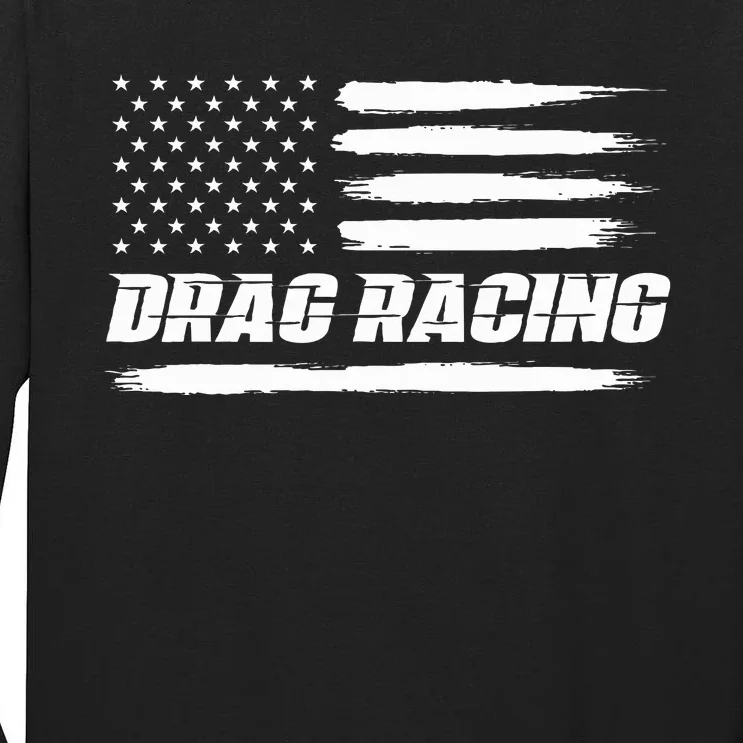 Drag Racing American Flag Drag Racer Race Tall Long Sleeve T-Shirt