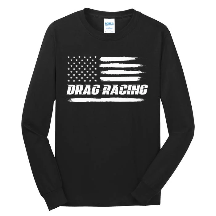 Drag Racing American Flag Drag Racer Race Tall Long Sleeve T-Shirt