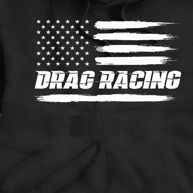 Drag Racing American Flag Drag Racer Race Tie Dye Hoodie