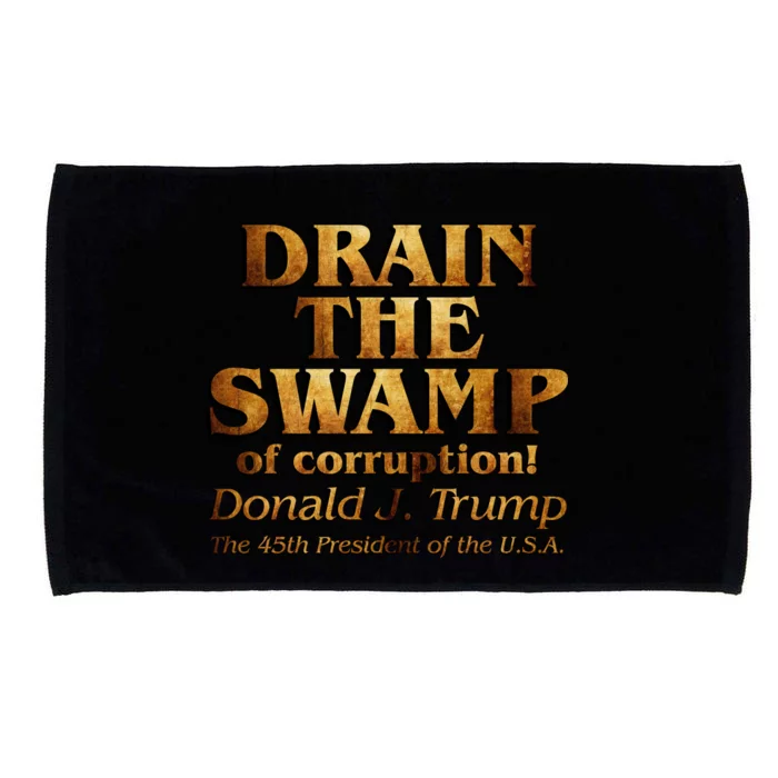 Drain The Swamp of Corruption! Donald Trump 45th President Microfiber Hand Towel