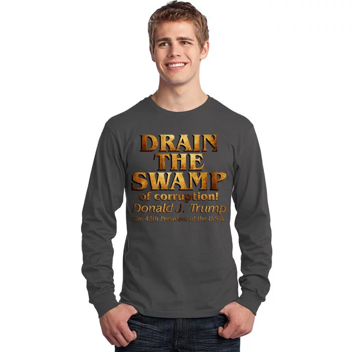 Drain The Swamp of Corruption! Donald Trump 45th President Tall Long Sleeve T-Shirt