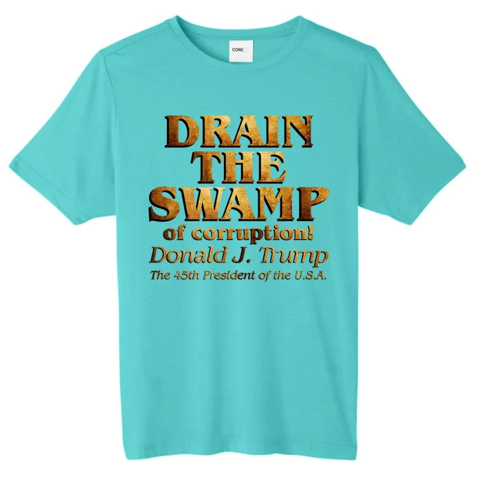 Drain The Swamp of Corruption! Donald Trump 45th President ChromaSoft Performance T-Shirt