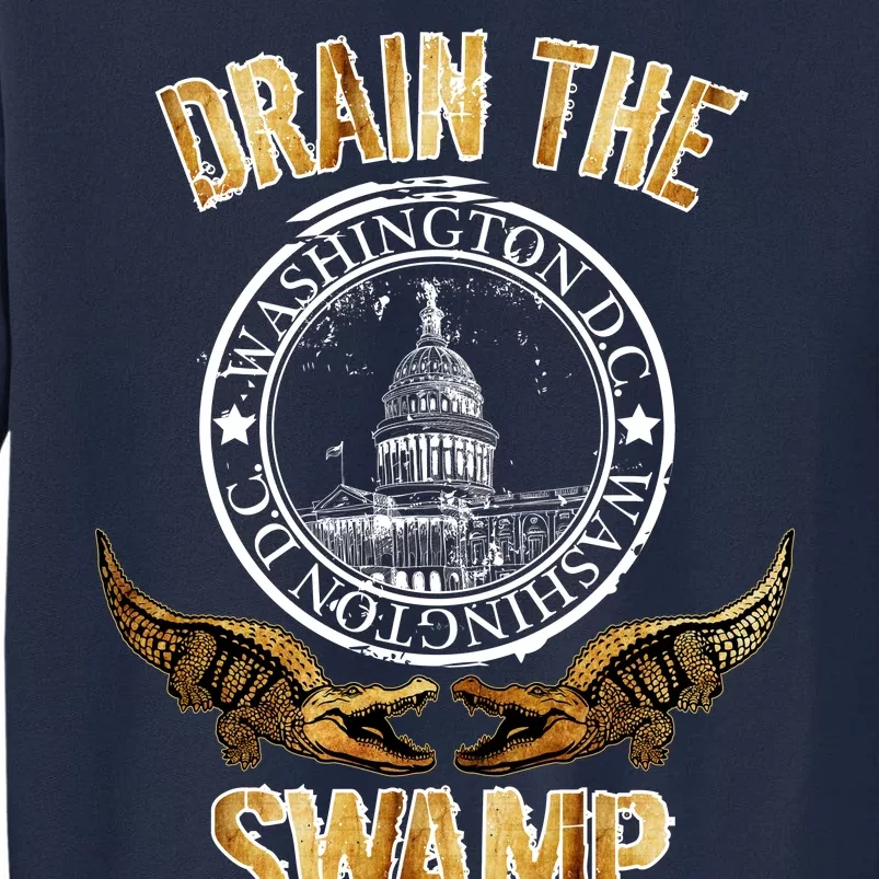 Drain The Swamp Washington DC Alligator Logo Trump Tall Sweatshirt