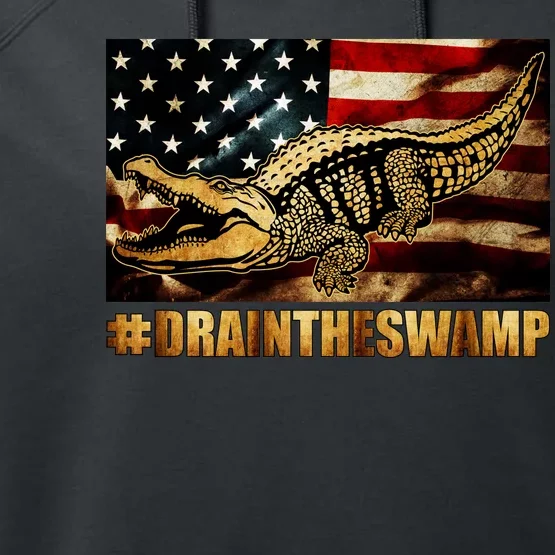 Drain The Swamp Washington DC Donald Trump President Performance Fleece Hoodie