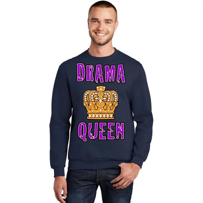 Drama Queen Tall Sweatshirt