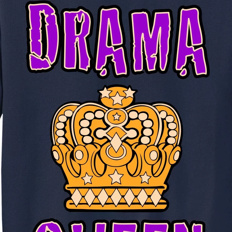 Drama Queen Tall Sweatshirt