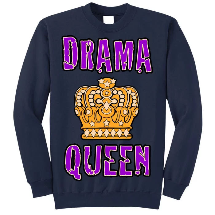 Drama Queen Tall Sweatshirt