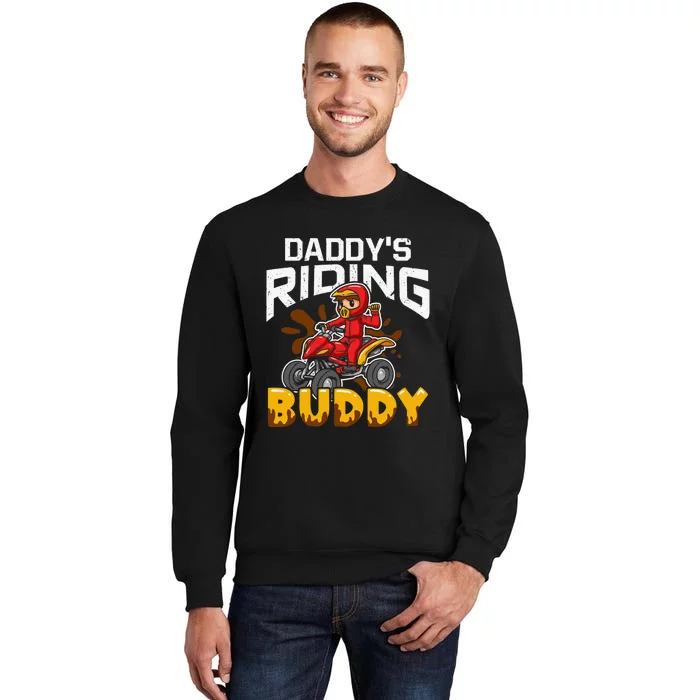 Daddy's Riding Buddy Funny ATV 4Wheeler Quad Biker Tall Sweatshirt