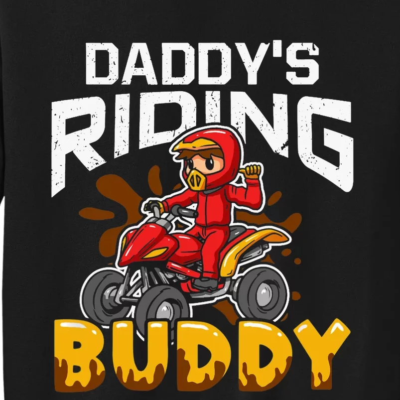 Daddy's Riding Buddy Funny ATV 4Wheeler Quad Biker Tall Sweatshirt