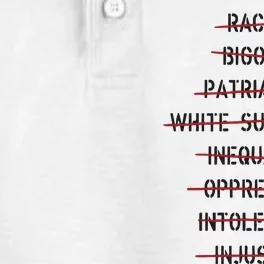 Don’T Racism Bigotry Patriarchy White Supremacy Inequality Oppression Dry Zone Grid Performance Polo