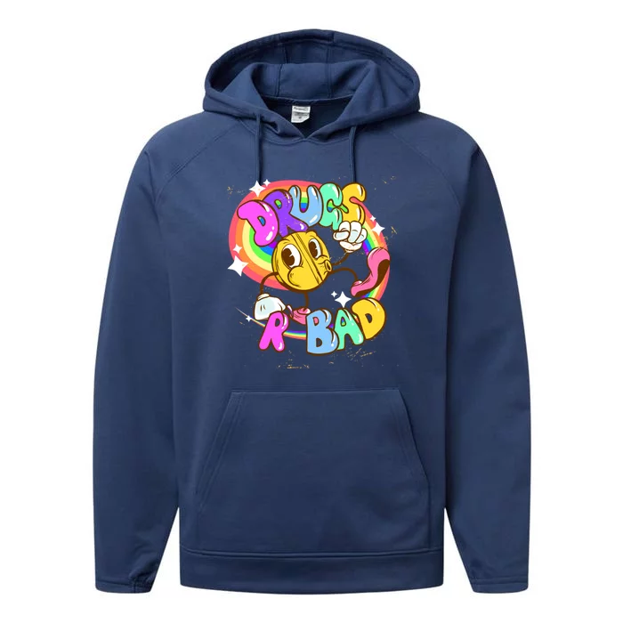 Drugs R Bad Cool Gift Performance Fleece Hoodie