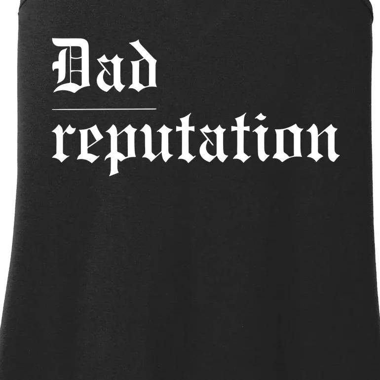 Dad Reputation Concert Music Lover Ladies Essential Tank