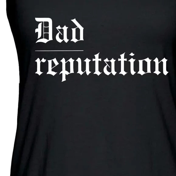 Dad Reputation Concert Music Lover Ladies Essential Flowy Tank