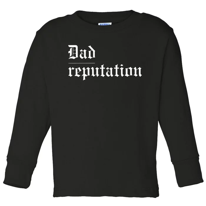 Dad Reputation Concert Music Lover Toddler Long Sleeve Shirt