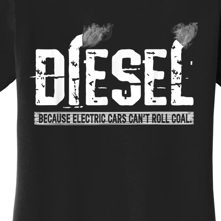 Diesel Rolling Coal Funny Gift Women's T-Shirt