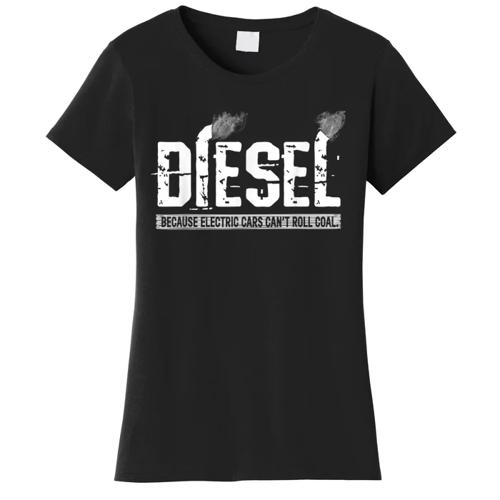 Diesel Rolling Coal Funny Gift Women's T-Shirt