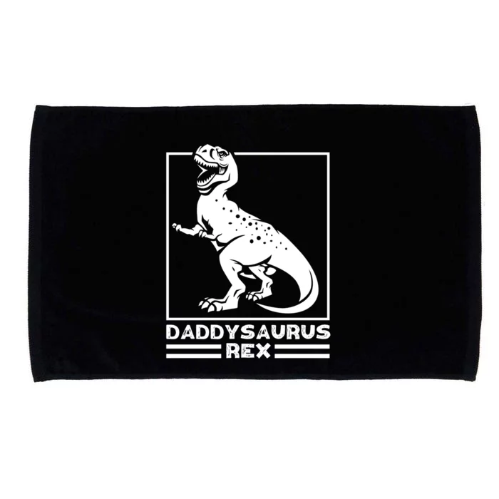 Daddysaurus Rex Cute Gift Great Gift Funny Dad Gift For Fathers Day Microfiber Hand Towel