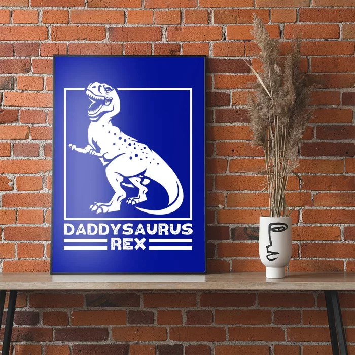 Daddysaurus Rex Cute Gift Great Gift Funny Dad Gift For Fathers Day Poster