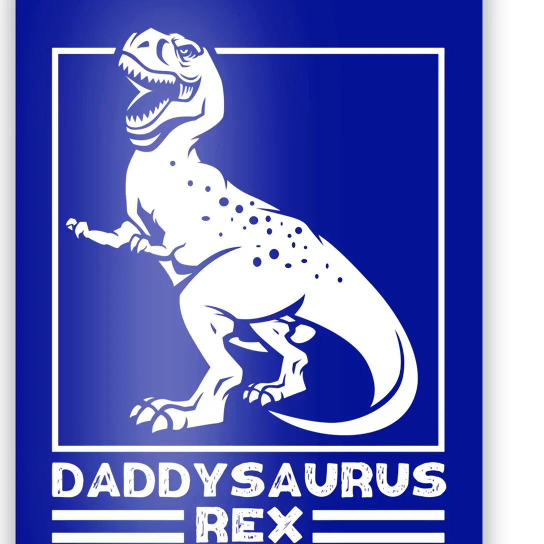 Daddysaurus Rex Cute Gift Great Gift Funny Dad Gift For Fathers Day Poster