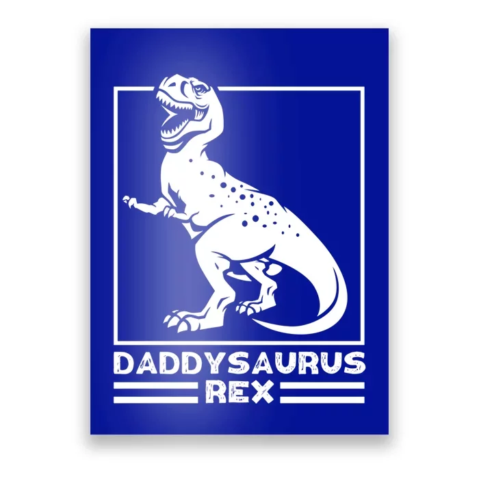 Daddysaurus Rex Cute Gift Great Gift Funny Dad Gift For Fathers Day Poster