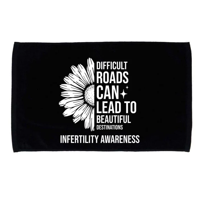 Difficult Roads Can Lead To Beautiful Destinations Infertility Awareness Microfiber Hand Towel