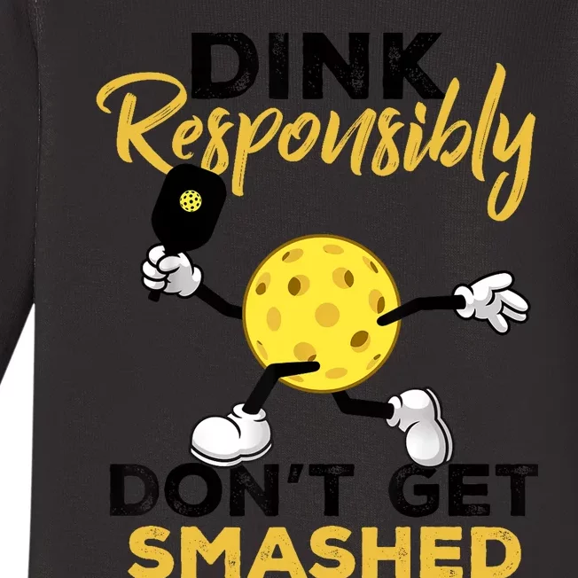 Dink Responsibly Don't Get Smashed Funny Pickleball Player Baby Long Sleeve Bodysuit